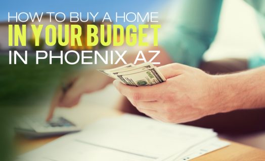How-to-Buy-a-Home-in-Your-Budget-in-Phoenix-AZ