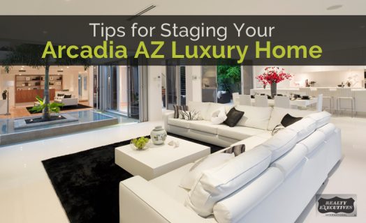 Tips for Staging Your Arcadia Arizona Luxury Home