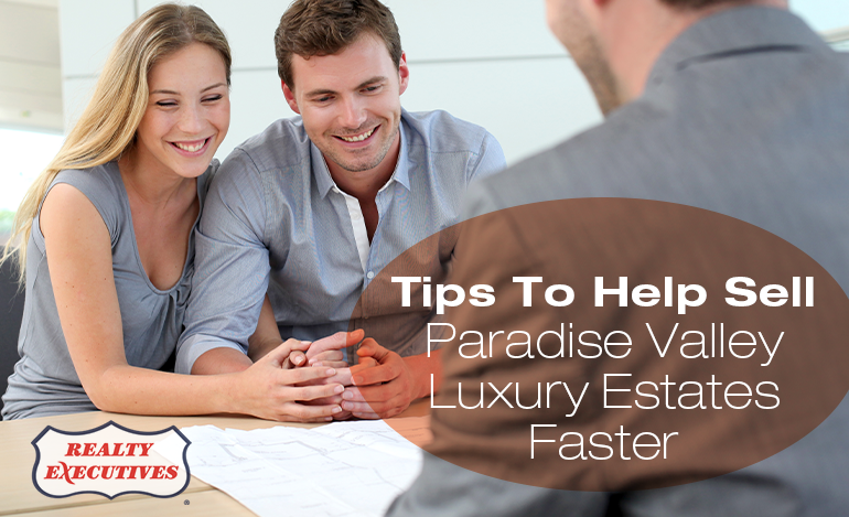 Selling Your Paradise Valley Estates