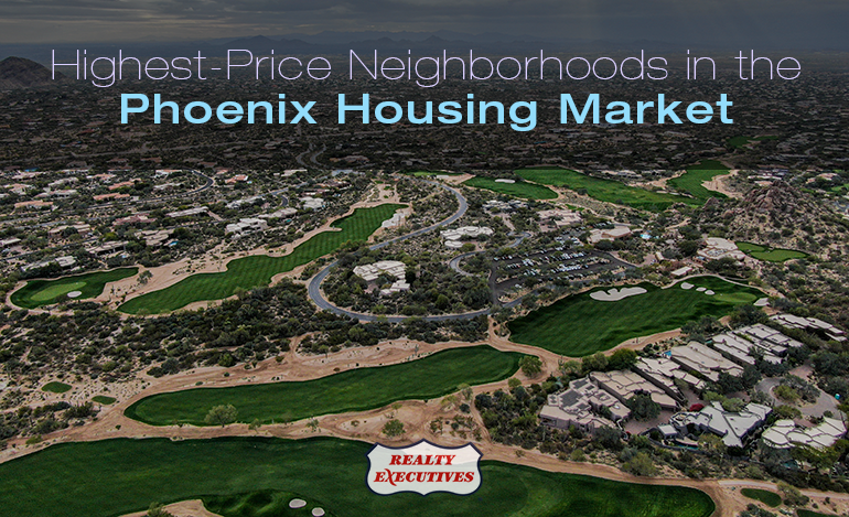 Phoenix Housing Market high price neighborhoods